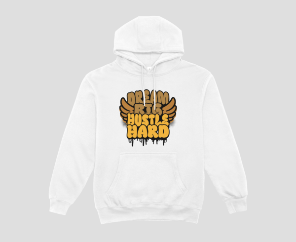 Dream Big Hustle Hard Unisex Hoodie