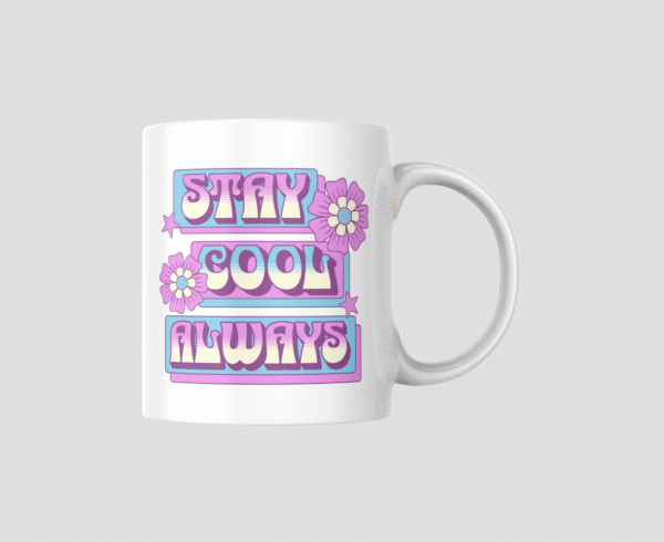 Stay Cool Always Ceramic Mug