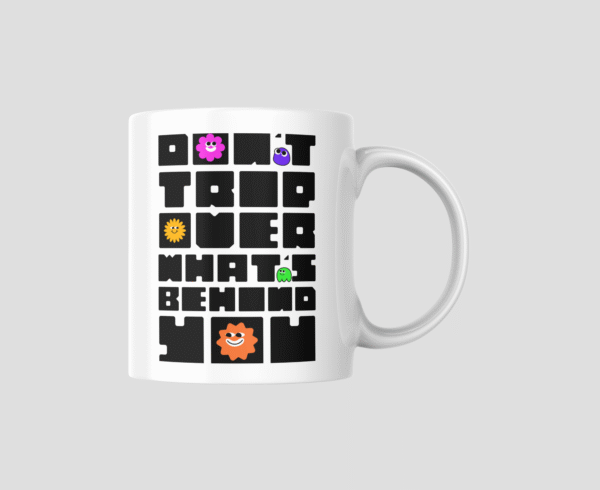 Dont Trip Over Ceramic Mug