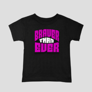 Braver Than Ever Unisex Kids T-Shirt
