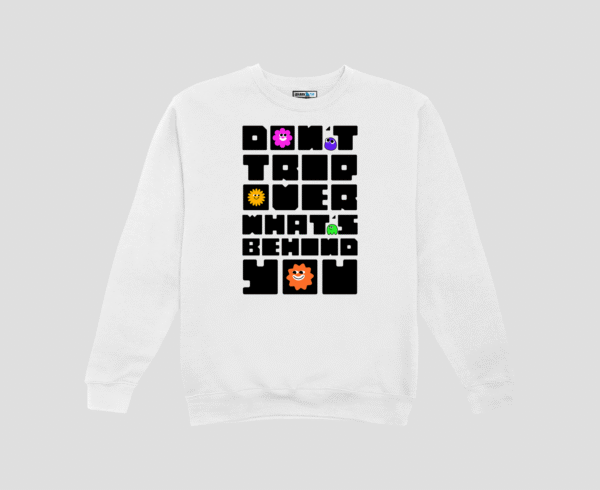 Dont Trip Over Unisex SweatShirt