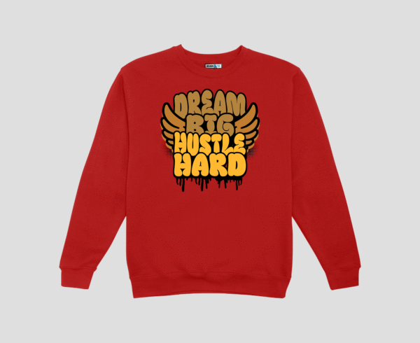 Dream Big Hustle Hard Unisex SweatShirt