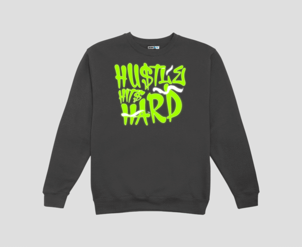 Hustle Hits Hard Unisex SweatShirt