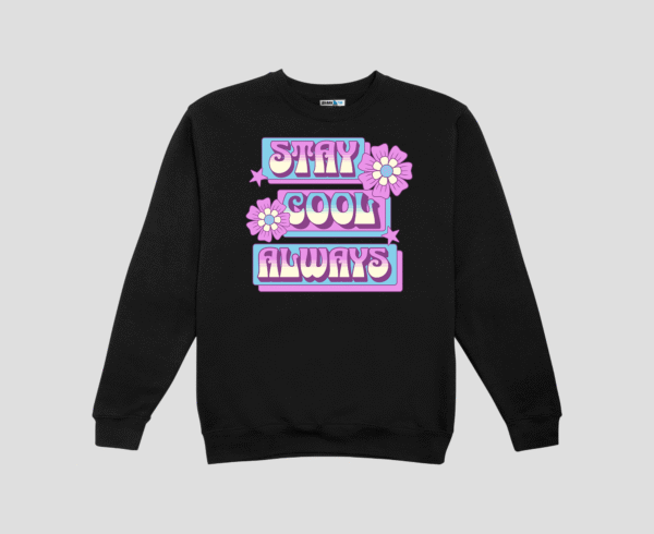 Stay Cool Always Unisex SweatShirt