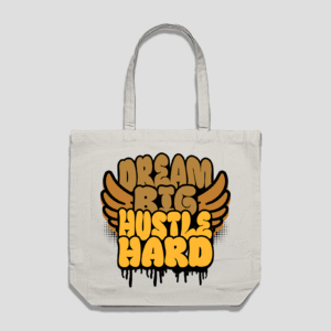 Dream Big Hustle Hard Reusable Bag