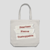 Fearless Fierce Unstoppable Reusable Bag