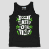 Dont Waste Your Time Unisex TankTop