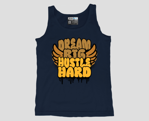 Dream Big Hustle Hard Unisex TankTop