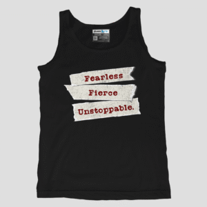Fearless Fierce Unstoppable Unisex TankTop