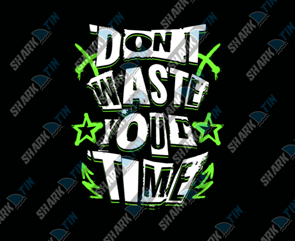 Dont Waste Your Time Unisex Regular Fit T-Shirt - Image 2