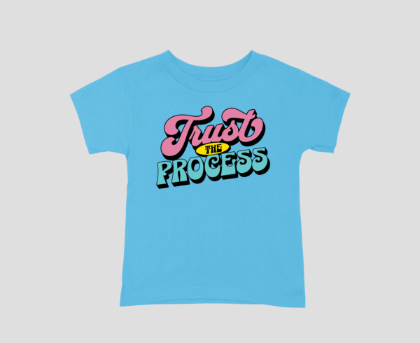 Trust The Process Unisex Kids T-Shirt