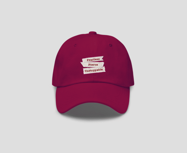 Fearless Fierce Unstoppable Cap
