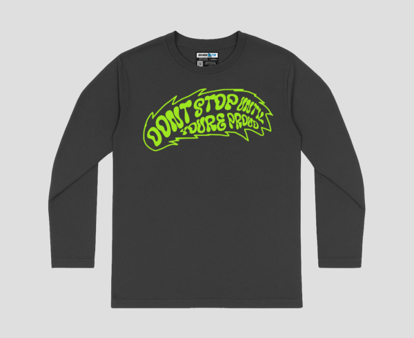 Dont Stop Unisex Long Sleeve T-Shirt