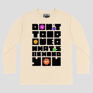 Dont Trip Over Unisex Long Sleeve T-Shirt