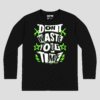 Dont Waste Your Time Unisex Long Sleeve T-Shirt