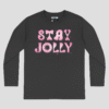 Stay Jolly Unisex Long Sleeve T-Shirt