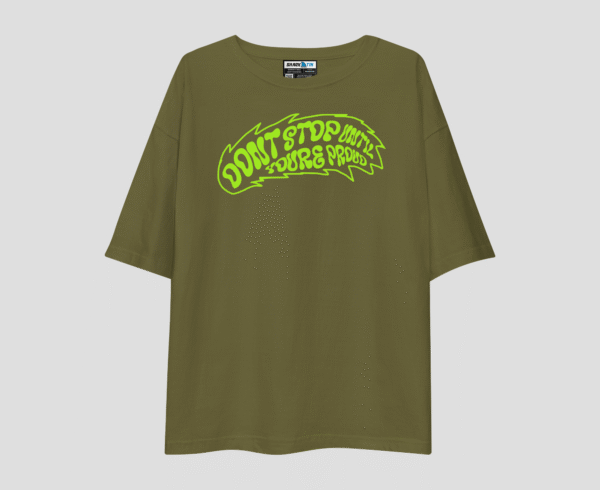 Dont Stop Unisex Oversized T-Shirt