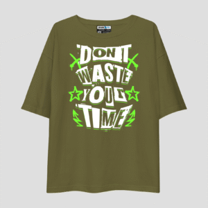Dont Waste Your Time Unisex Oversized T-Shirt