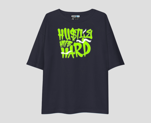 Hustle Hits Hard Unisex Oversized T-Shirt