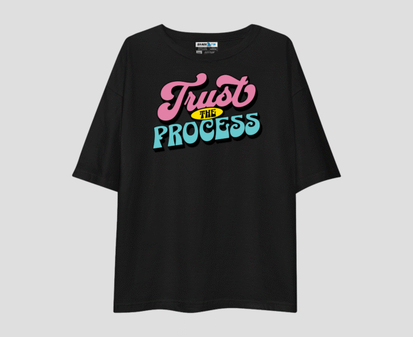 Trust The Process Unisex Oversized T-Shirt