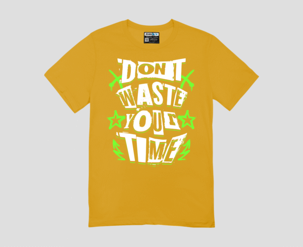 Dont Waste Your Time Unisex Regular Fit T-Shirt