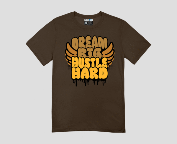 Dream Big Hustle Hard Unisex Regular Fit T-Shirt