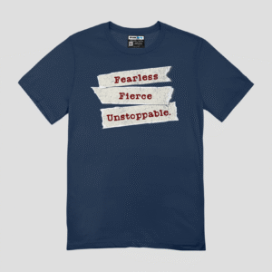 Fearless Fierce Unstoppable Unisex Regular Fit T-Shirt