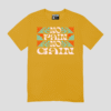 No Pain No Gain Unisex Regular Fit T-Shirt