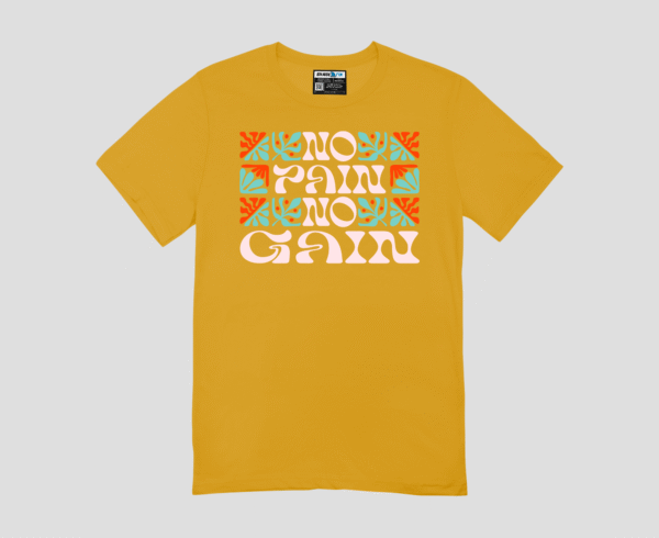 No Pain No Gain Unisex Regular Fit T-Shirt