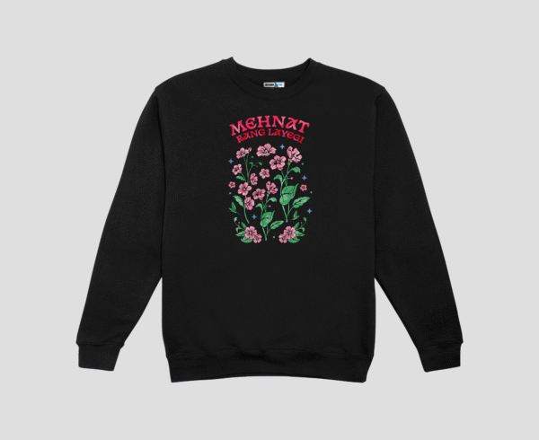 Mehnat Rang Layegi Unisex SweatShirt