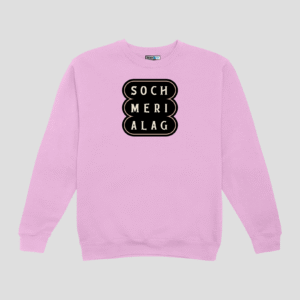 Soch Meri Alag Unisex SweatShirt