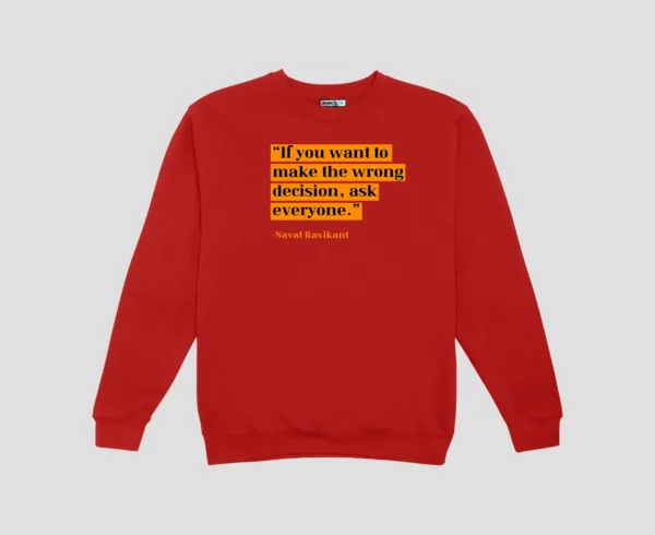 Wrong Decision Unisex SweatShirt