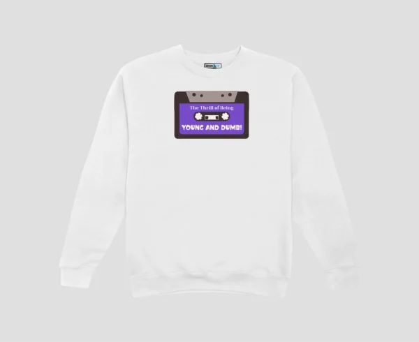 Young and Dumb Unisex SweatShirt