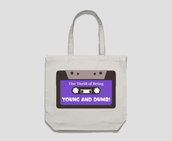 Young and Dumb Reusable Bag